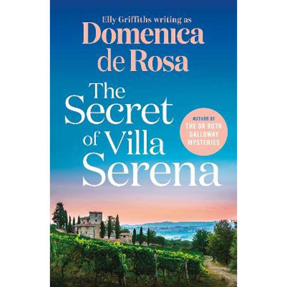 The Secret of Villa Serena: escape to the Italian sun with this romantic feel-good read (Paperback) - Domenica De Rosa